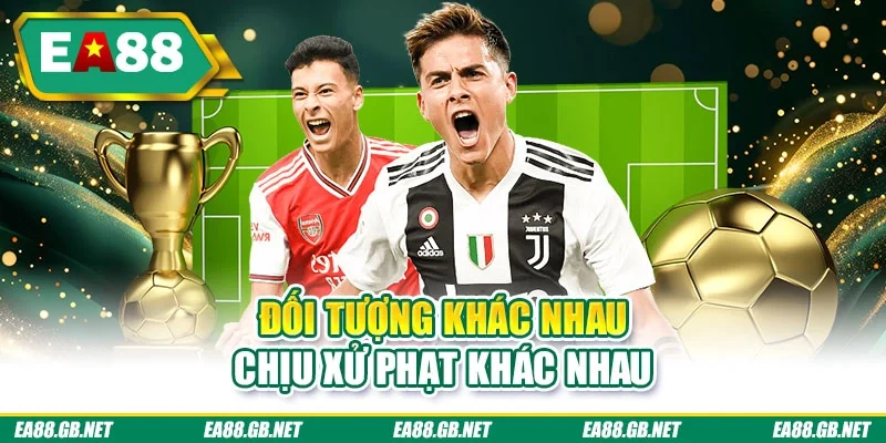 Luật Cá Độ Bóng Đá Tại Việt Nam - Cá Cược Liệu Hợp Pháp? 3 Đối tượng khác nhau chịu xử phạt khác nhau